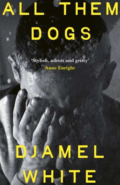 All Them Dogs - Signed First Edition - The Cleeve Bookshop