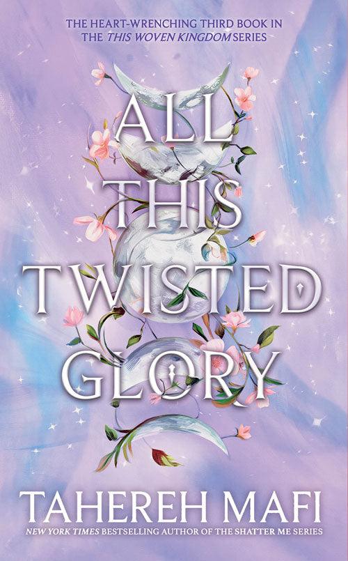 'All This Twisted Glory' by Tahereh Mafi - Signed Edition - Pub. February 15th - The Cleeve Bookshop