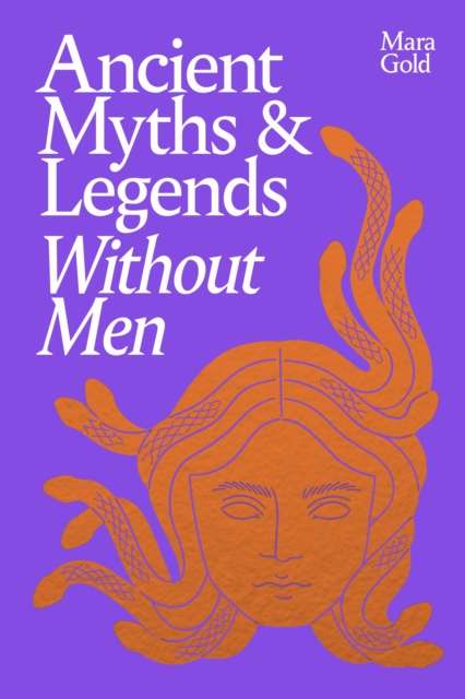 Ancient Myths and Legends Without Men - The Cleeve Bookshop
