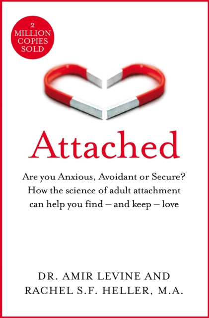 Attached : Are you Anxious, Avoidant or Secure? How the science of adult attachment can help you find – and keep – love - The Cleeve Bookshop