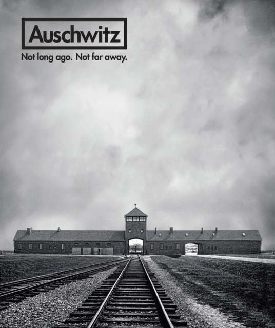 Auschwitz : Not Long Ago. Not Far Away. - The Cleeve Bookshop