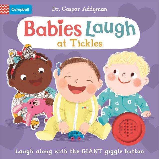 Babies Laugh at Tickles : Sound Book with Giant Giggle Button to Press - The Cleeve Bookshop