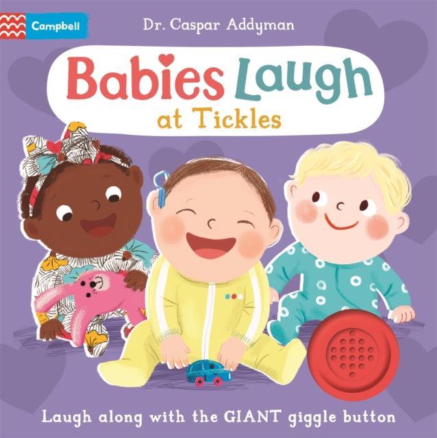 Babies Laugh at Tickles : Sound Book with Giant Giggle Button to Press - The Cleeve Bookshop