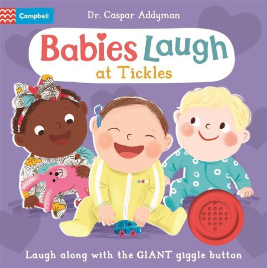 Babies Laugh at Tickles : Sound Book with Giant Giggle Button to Press - The Cleeve Bookshop
