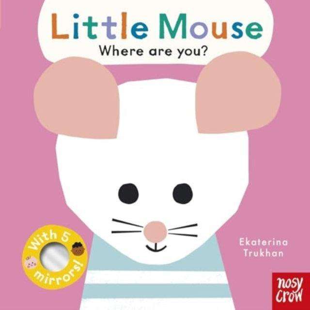 Baby Faces: Little Mouse, Where Are You? - The Cleeve Bookshop