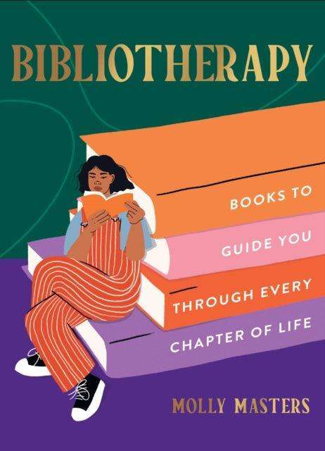 Bibliotherapy : Books to Guide You Through Every Chapter of Life - The Cleeve Bookshop
