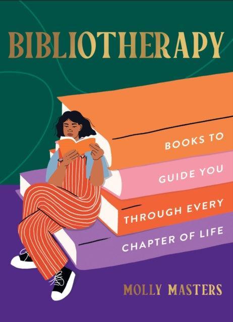 Bibliotherapy : Books to Guide You Through Every Chapter of Life - The Cleeve Bookshop