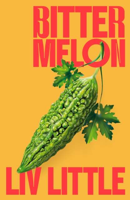 Bitter Melon - Signed First Edition - The Cleeve Bookshop