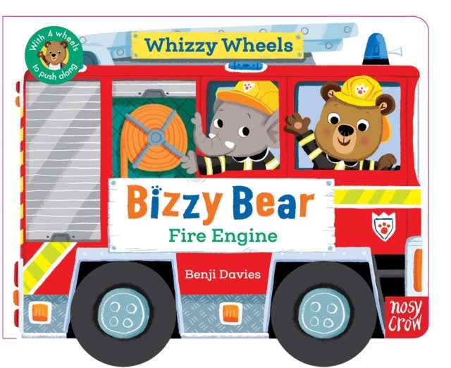 Bizzy Bear Whizzy Wheels: Fire Engine : with 4 moving wheels! - The Cleeve Bookshop