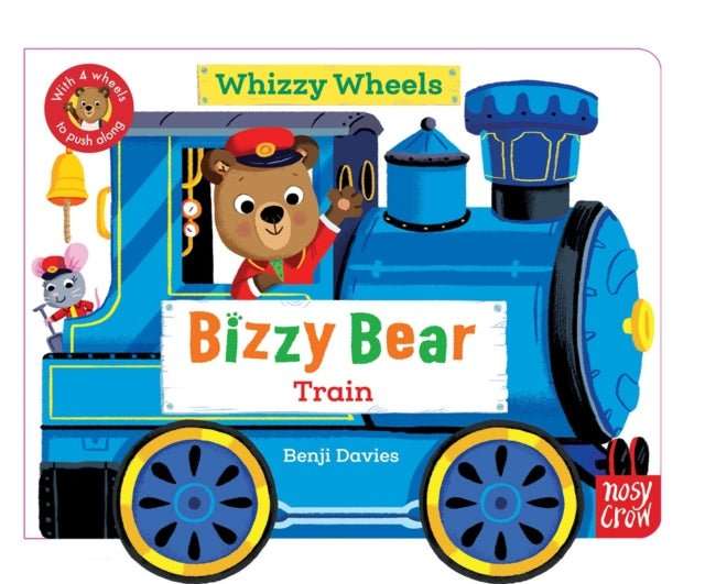 Bizzy Bear Whizzy Wheels: Train : With 4 moving wheels! - The Cleeve Bookshop