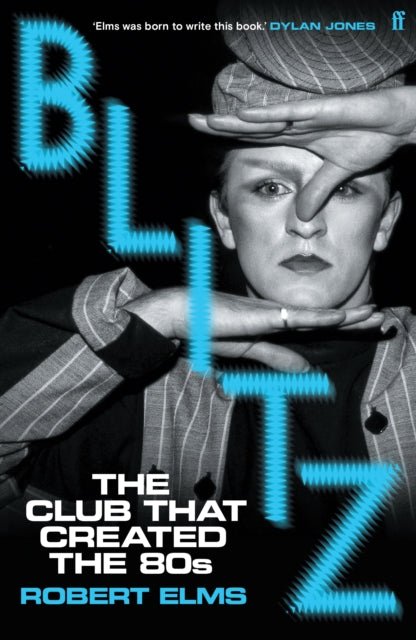 Blitz : The Club That Created the Eighties - The Cleeve Bookshop