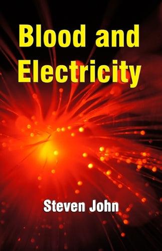 'Blood and Electricity' by Steven John - Signed Paperback Edition - The Cleeve Bookshop