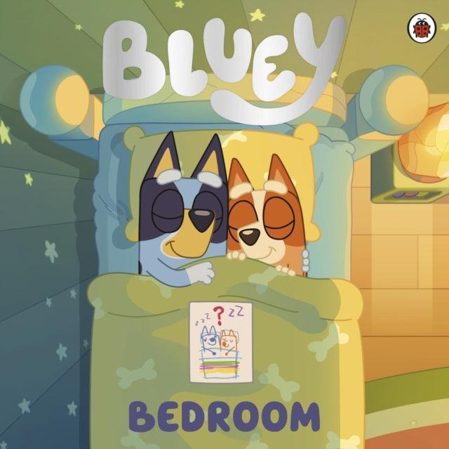 Bluey: Bedroom : Discover the brand new Bluey bedtime story for toddlers - The Cleeve Bookshop