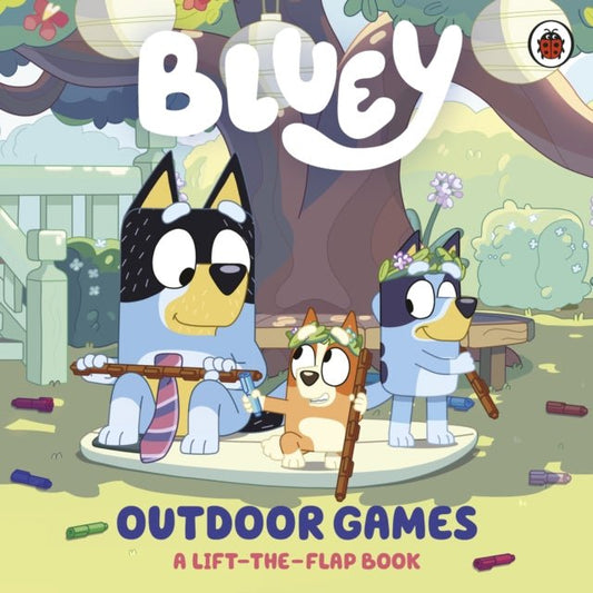 Bluey: Outdoor Games : A Lift-the-Flap Book - The Cleeve Bookshop