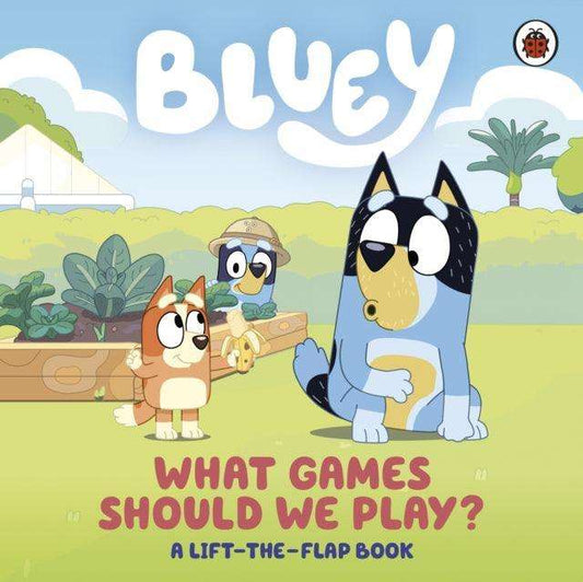 Bluey: What Games Should We Play? : A Lift-the-Flap Book - The Cleeve Bookshop