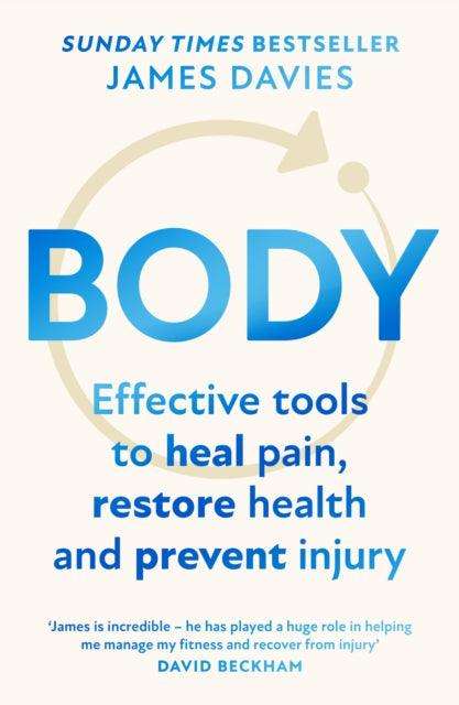 Body : Effective Tools to Heal Pain, Restore Health and Prevent Injury - The Cleeve Bookshop