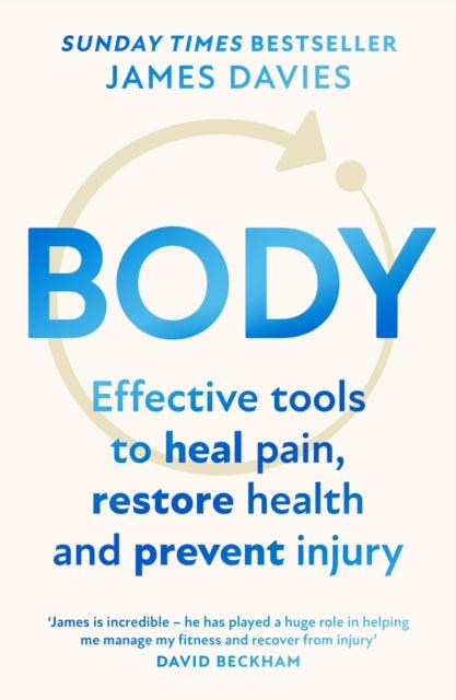Body : Effective Tools to Heal Pain, Restore Health and Prevent Injury - The Cleeve Bookshop