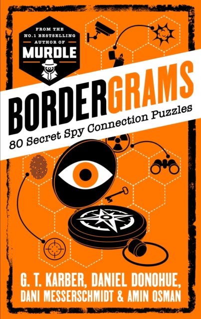Bordergrams: FROM THE NO. 1 BESTSELLING AUTHOR OF MURDLE : 80 Secret Spy Connection Puzzles - The Cleeve Bookshop