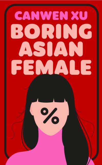 Boring Asian Female - Signed Bookplate First Edition - The Cleeve Bookshop