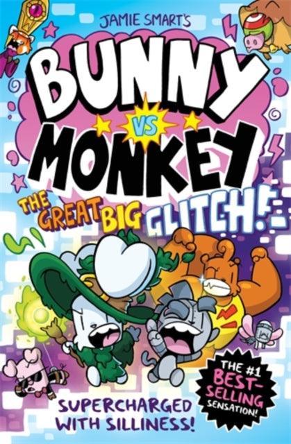 Bunny vs Monkey: The Great Big Glitch - The Cleeve Bookshop