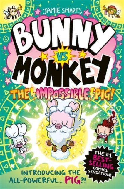 Bunny vs Monkey: The Impossible Pig - The Cleeve Bookshop