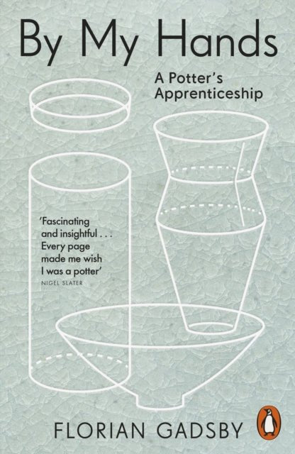 By My Hands : A Potter’s Apprenticeship - The Cleeve Bookshop