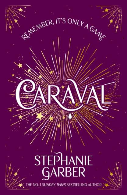 Caraval : Enter the magical and mesmerising world of Caraval with the first book in the global bestselling series - The Cleeve Bookshop