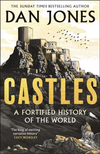 Castles : A Fortified History of the World - Signed First Edition - The Cleeve Bookshop