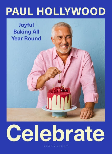 Celebrate : Joyful Baking All Year Round - The Cleeve Bookshop