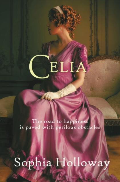 Celia : The page-turning Regency romance from the author of Kingscastle - The Cleeve Bookshop