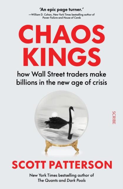 Chaos Kings : how Wall Street traders make billions in the new age of crisis - The Cleeve Bookshop