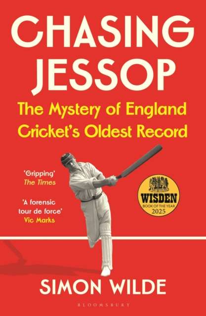 Chasing Jessop : The Mystery of England Cricket's Oldest Record - The Cleeve Bookshop