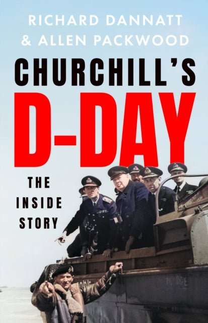 Churchill's D-Day : The Inside Story - The Cleeve Bookshop