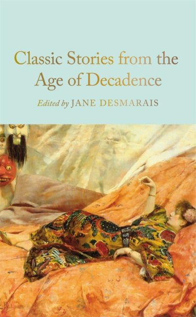 Classic Stories from the Age of Decadence - The Cleeve Bookshop