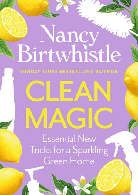 Clean Magic : Essential New Tricks for a Sparkling Green Home - Signed First Edition - The Cleeve Bookshop