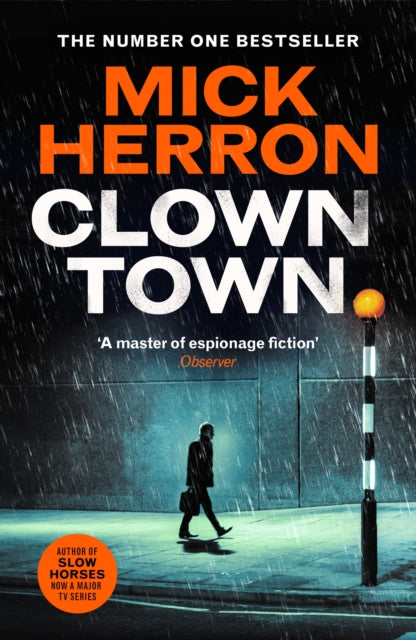 Clown Town: The New Thriller in the Bestselling Series That Inspired the Hit Show Slow Horses (Slough House Thriller 9) - The Cleeve Bookshop