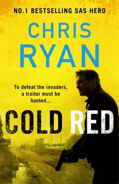 Cold Red : The bullet-fast Russia-Ukraine war thriller from the no.1 bestselling SAS hero - The Cleeve Bookshop