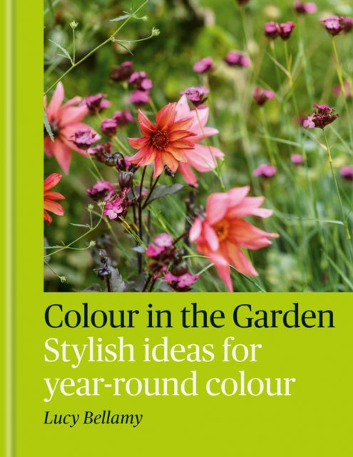 Colour in the Garden : Stylish ideas for year-round colour - The Cleeve Bookshop