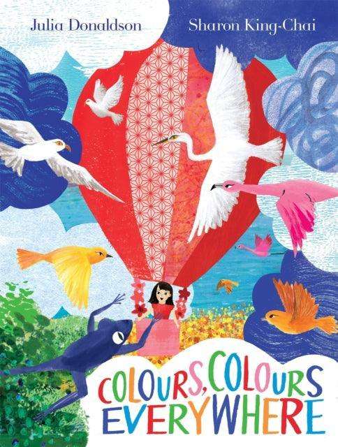 Colours, Colours Everywhere : A lift-the-flap adventure from an award-winning duo - The Cleeve Bookshop