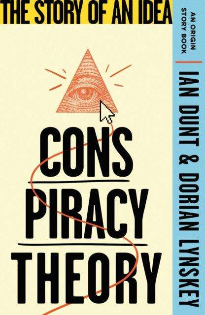 Conspiracy Theory : The Story of an Idea (An Origin Story Book) - The Cleeve Bookshop