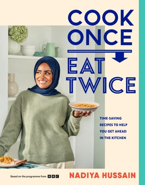 Cook Once, Eat Twice - Signed First Edition - The Cleeve Bookshop