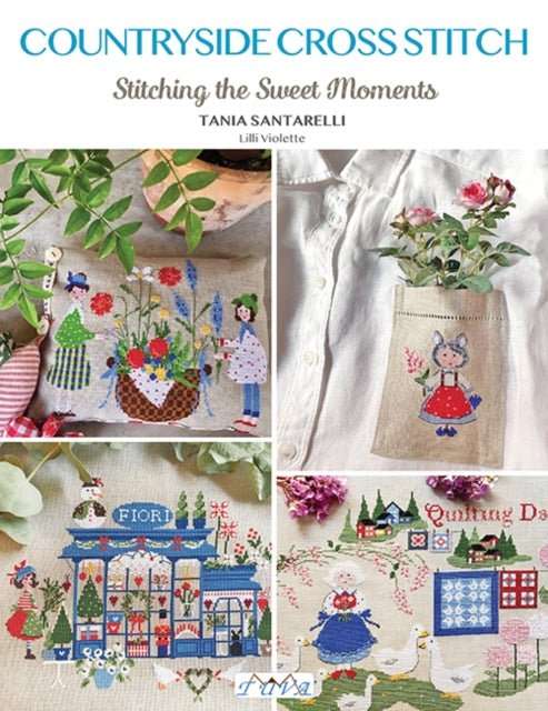 Countryside Cross Stitch : Beautiful Country House with Animals, Plants and Flowers - The Cleeve Bookshop