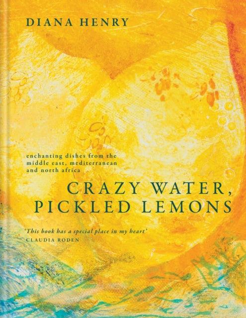 Crazy Water, Pickled Lemons : Signed Edition - The Cleeve Bookshop