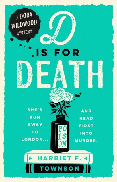 D is for Death : meet the most entertaining and intriguing new detective since Enola Holmes in this gripping mystery! - The Cleeve Bookshop
