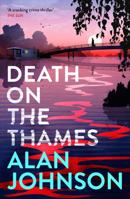 'Death on the Thames' by Alan Johnson - Signed First Edition - The Cleeve Bookshop