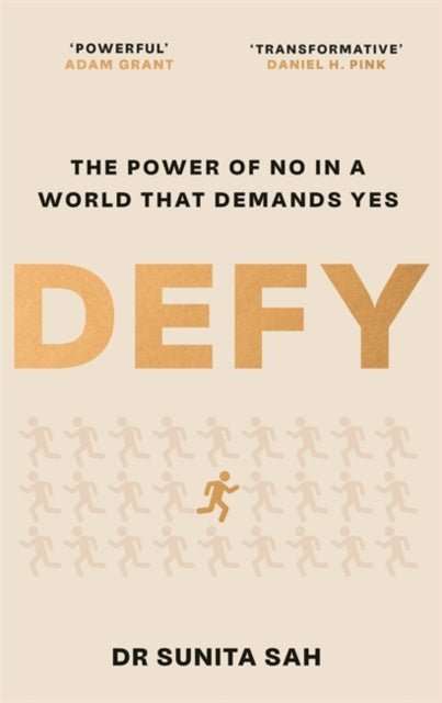 Defy : The Power of No in a World that Demands Yes - The Cleeve Bookshop