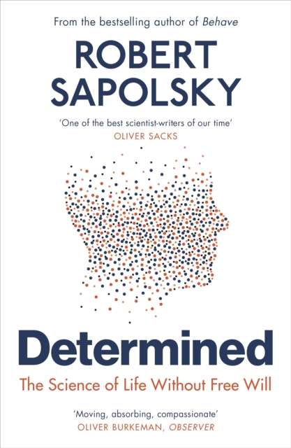 Determined : The Science of Life Without Free Will - The Cleeve Bookshop