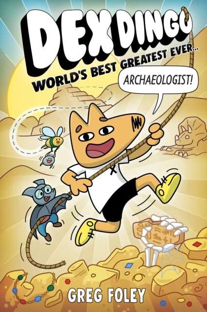 Dex Dingo: World's Best Greatest Ever Archaeologist : 2 - The Cleeve Bookshop
