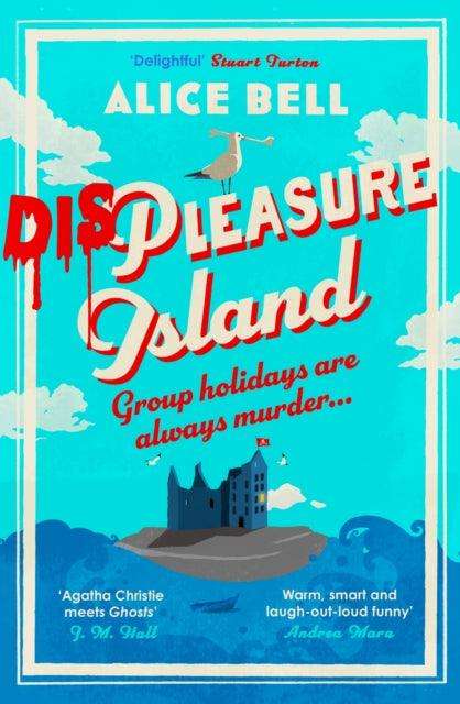 Displeasure Island : The unputdownable cosy mystery for 2025 'Agatha Christie meets Ghosts' J M Hall - The Cleeve Bookshop