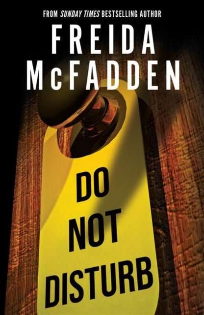 Do Not Disturb : An Addictive Psychological Thriller from the Author of The Housemaid Books - The Cleeve Bookshop